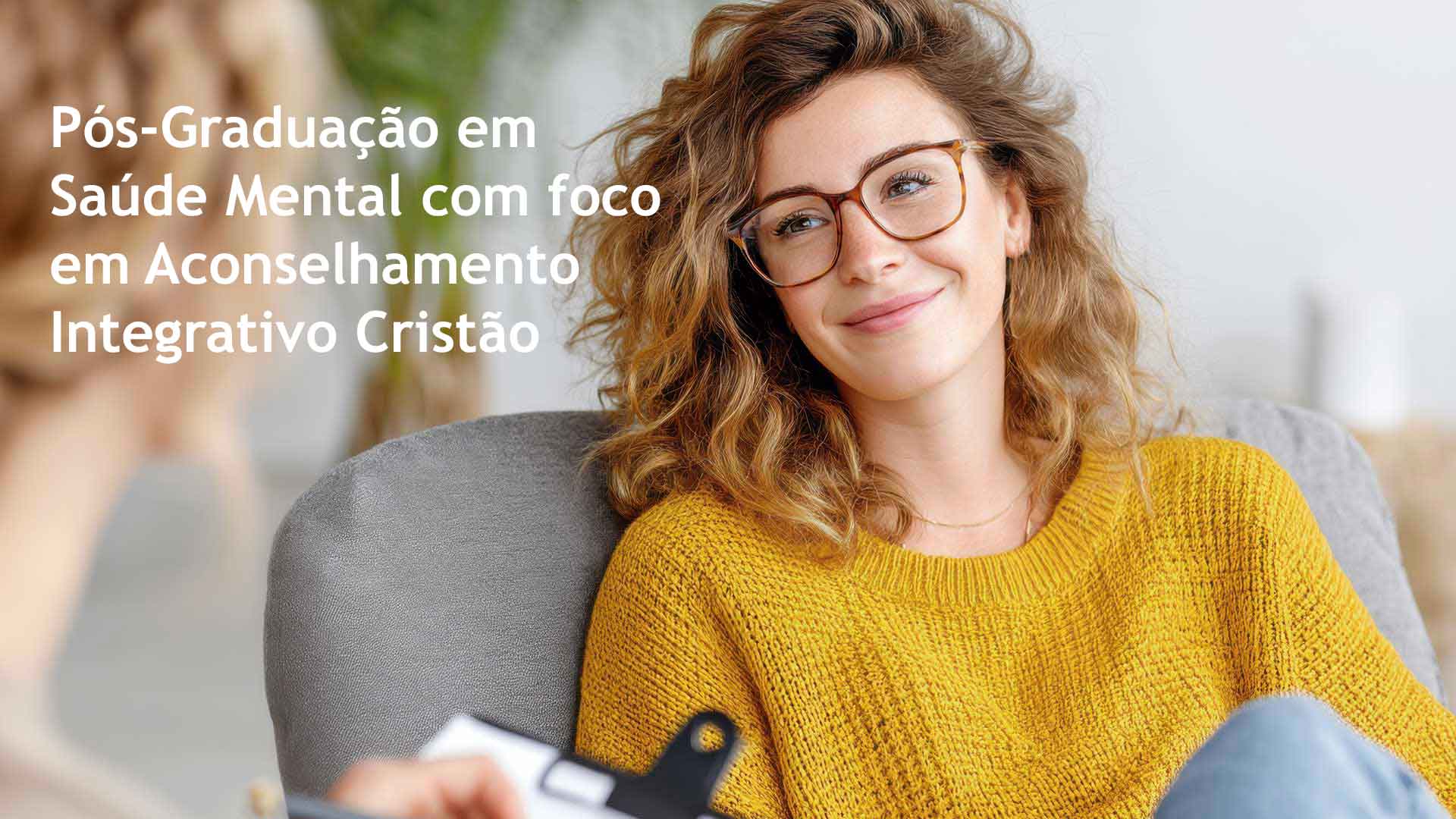 capa do curso PÓS GRADUAÇÃO EM SAÚDE MENTAL COM FOCO EM ACONSELHAMENTO INTEGRATIVO  CRISTÃO